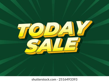 Today sale. Text effect design in 3D style with good color combination