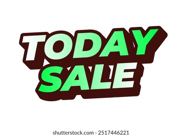 Today sale. Text effect design in 3D style with good color combination