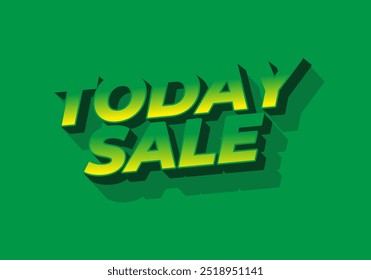 Today sale. Text effect design in 3D style with good color combination