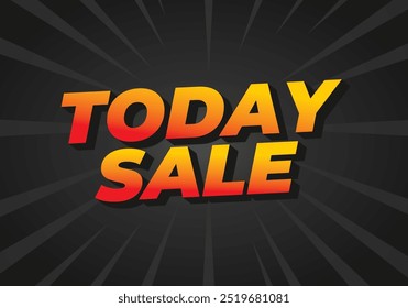 Today sale. Text effect design in 3D style with good color combination