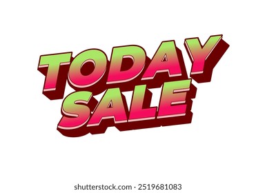 Today sale. Text effect design in 3D style with good color combination