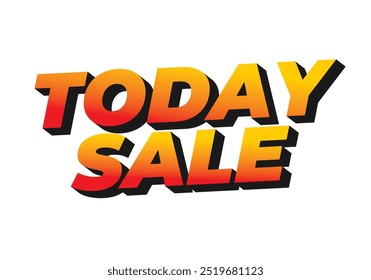 Today sale. Text effect design in 3D style with good color combination