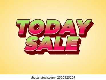 Today sale. Text effect design in 3D style with good color combination