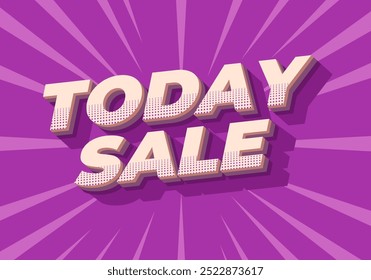 Today sale. Text effect design in 3D style with good color combination