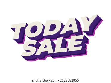 Today sale. Text effect design in 3D style with good color combination