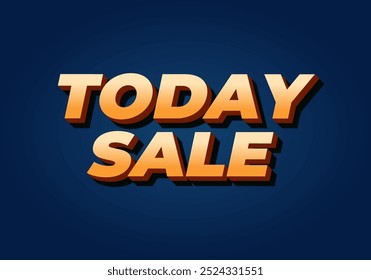 Today sale. Text effect design in 3D style with good color combination