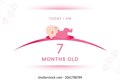  Today I am seven months old, greeting card, vector illustration design
