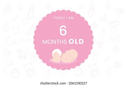  Today I am six months old, greeting card, vector illustration design
