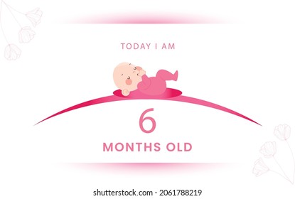  Today I am six months old, greeting card, vector illustration design

