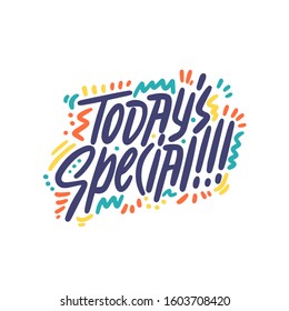 Today special Vector Illustration. Isolated inscription on a white background. Suitable for card, Poster and Banner.