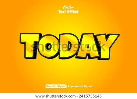 today text effect with orange color graphic style and editable.