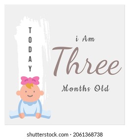  Today I am three  months old, greeting card, vector illustration design
