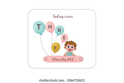 Today I am three months old. greeting card, vector illustration design
