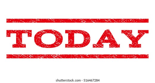 Today watermark stamp. Text caption between parallel lines with grunge design style. Rubber seal stamp with dust texture. Vector red color ink imprint on a white background.
