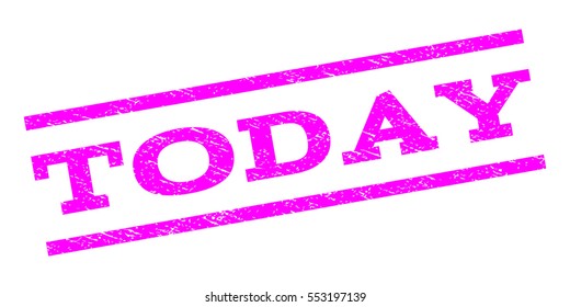 Today watermark stamp. Text caption between parallel lines with grunge design style. Rubber seal stamp with dust texture. Vector magenta color ink imprint on a white background.