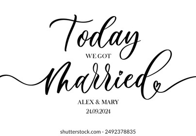 Today we got married, calligraphy text for wedding. Handwritten modern calligraphy wedding sign, card, tag, badge template