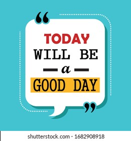 today will be a good day quotes