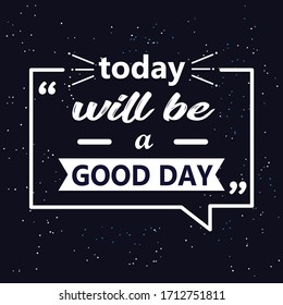 today Will be a good day quotes