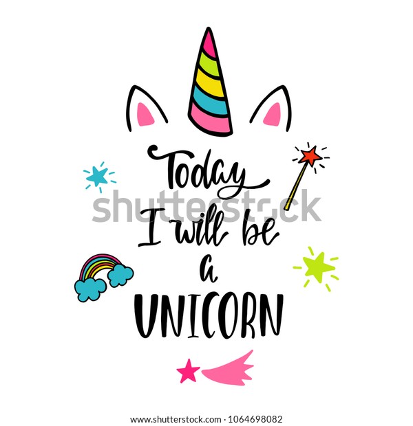 Today Will Be Unicorn Inspirational Quote Stock Vector (Royalty Free ...