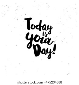 Today Your Day Black Inspirational Quote Stock Vector (Royalty Free ...