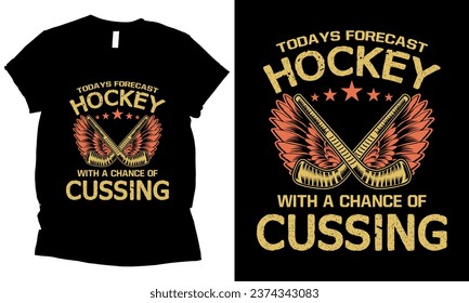 Todays Forecast Hockey with a Chance of Cussing hockey lover t-shirt design
