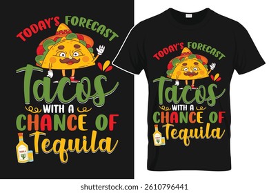 Todays Forecast Tacos With A Chance Of Tequila