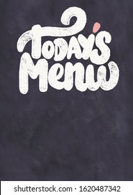 Today's Menu. Chalkboard vector menu template.