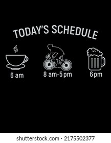 today's schedule cycling lover t-shirt design