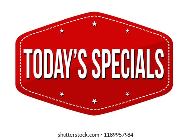 Today's specials label or sticker on white background, vector illustration