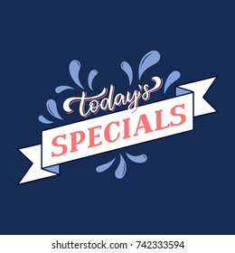 Today's specials menu board. Hand drawn modern font for cafe, restaurant chalkboard. Today special menu blank. Modern calligraphic lettering design. Decorative ornament composition vector illustration