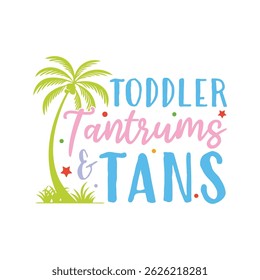 Toddler tantrums and tans summer days mom life