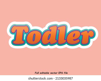 Todler text effect vector illustrated
