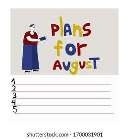 To-do list for August. Monthly plans. The picture is drawn by hand. A guy with glasses is reading a book while standing. Vector illustration concept in doodle style.