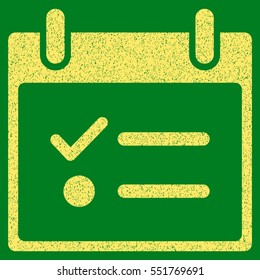 Todo List Calendar Day grainy textured icon for overlay watermark stamps. Flat symbol with scratched texture. Dotted vector yellow ink rubber seal stamp with grunge design on a green background.