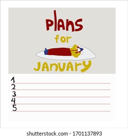 To-do list for junuary . Monthly plans. The picture is drawn by hand. The girl lies in the snow and smiles. Vector illustration concept in doodle style.