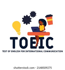 TOEIC - Test Of English For International Communication acronym. business concept background. vector illustration concept with keywords and icons. lettering illustration with icons for web banner