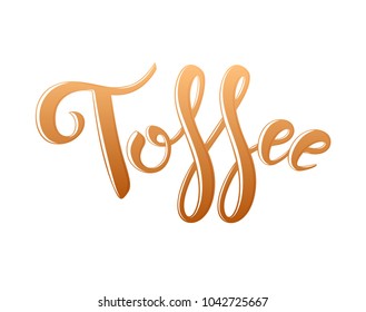 Toffee. Vector hand lettering word in gradient color with glare isolated on white background. Concept for logo, card, typography, poster, print. 