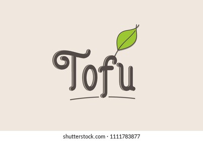 tofu word text typography design with green leaf suitable for logo, banner or badge design