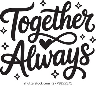 Together Always Decorative Text With Heart and Stars