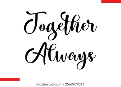 Together always Family. Vector typography text