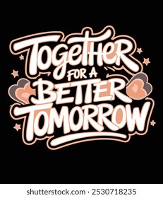 Together for a better tomorrow 