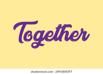 Together black vector brush calligraphy banner with swashes. Hand drawn modern lettering phrase isolated on the white background