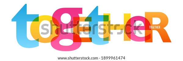 TOGETHER colorful vector typography banner\
isolated on white\
background