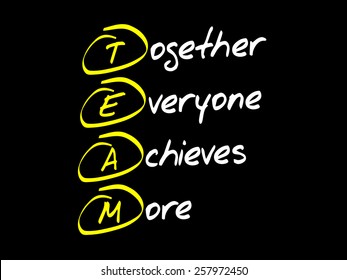 Together Everyone Achieves More (TEAM), business concept acronym