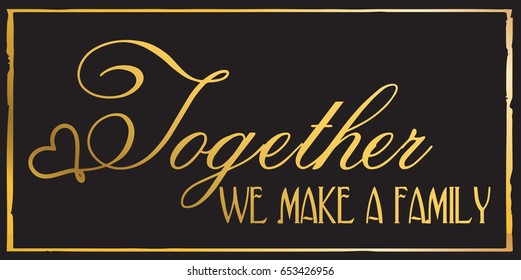 Together Family wall decor/ Inspirational Art