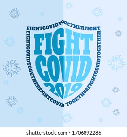 Together Fight Corona Virus Disease COVID-19, protection shield illustration to prevent and combat global spread of dangerous coronavirus pandemic.