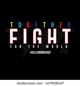 together fight for the world, corona virus T-shirt design vector