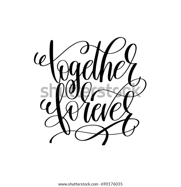Together Forever Black White Hand Lettering Stock Vector (Royalty Free