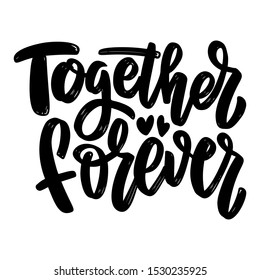 Together forever. Lettering phrase on white background. Design element for poster, card, banner. Vector illustration