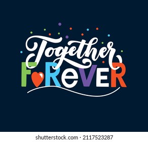 Together forever lettering vector illustration. Friendship concept.